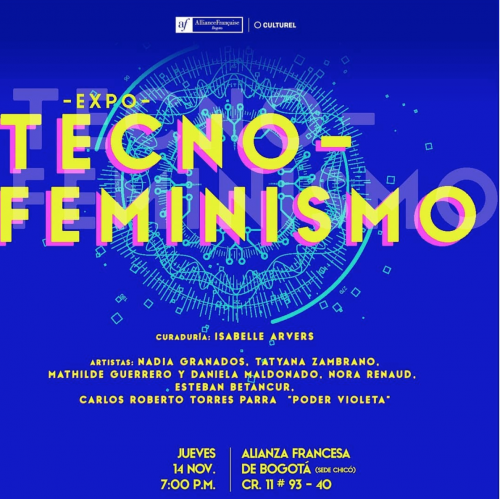 Tecnofeminismo Alianza Francesa de Bogota curadora  Isabelle Arvers