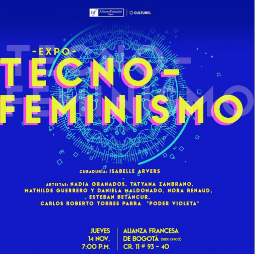 Tecnofeminismo Alianza Francesa de Bogota curadora Isabelle Arvers